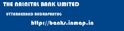 THE NAINITAL BANK LIMITED  UTTARAKHAND RUDRAPRAYAG    banks information 